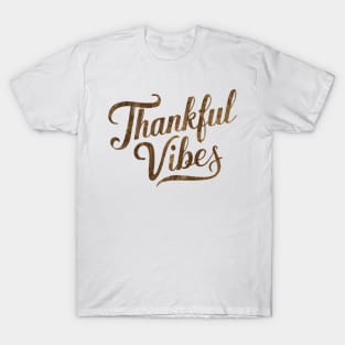 Thankful vibes T-Shirt